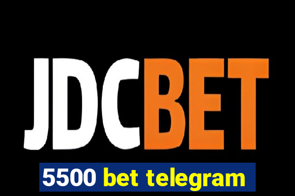 5500 bet telegram